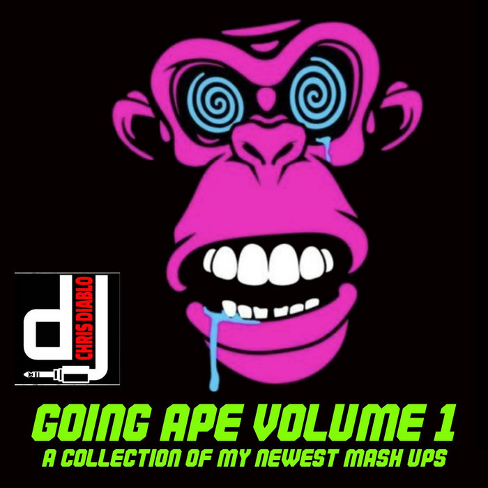 Going Ape Volume 1 Dj Chris Diablo