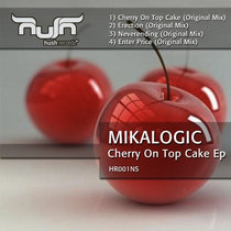 Mikalogic - Cherry On Top Cake Ep cover art