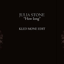 Julia Stone - How Long (Kled Mone Edit) cover art