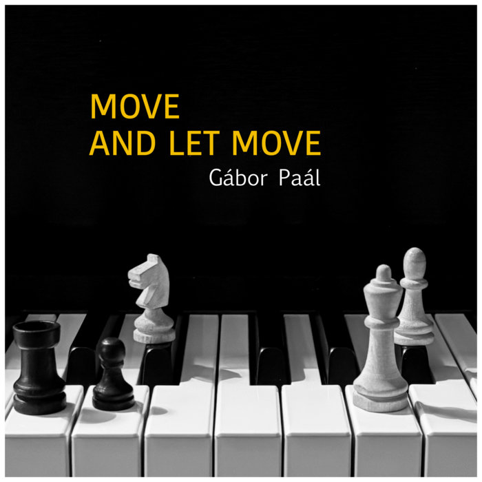 Move and let move, by Gábor Paál