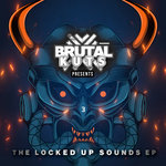 Brutal Kuts Present The Locked Up Sounds EP3