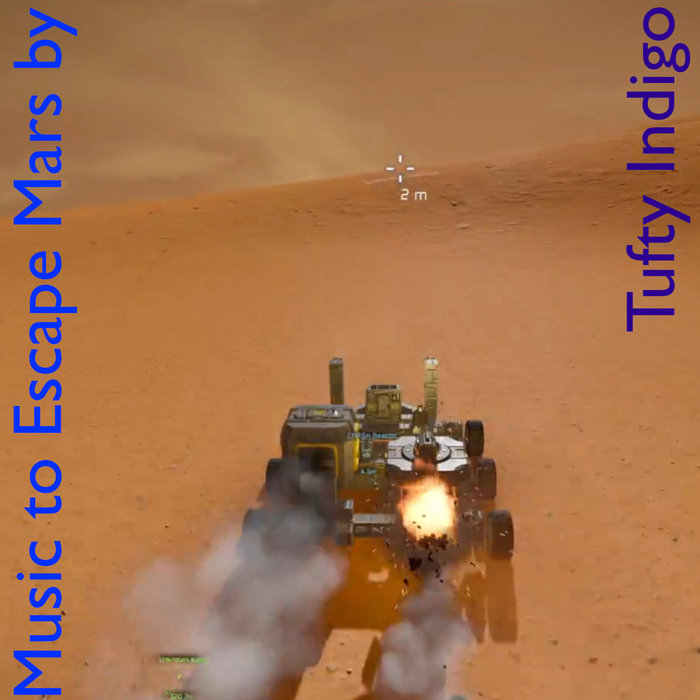 Music to Escape Mars by, by Tufty Indigo