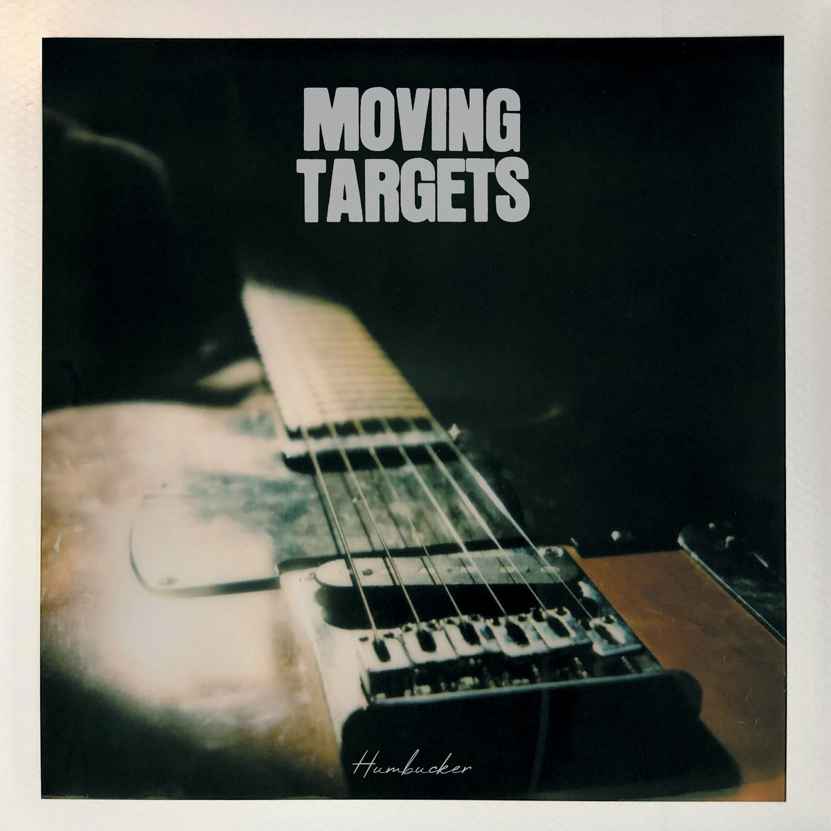 Humbucker | Moving Targets | Dead Broke Rekerds