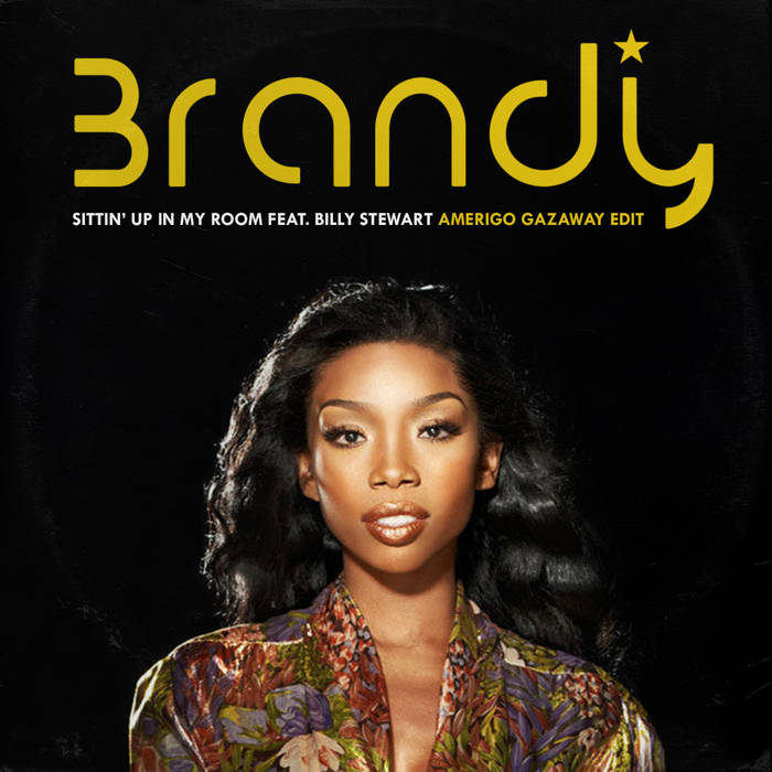 Brandy Sittin Up In My Room Feat Billy Stewart Single