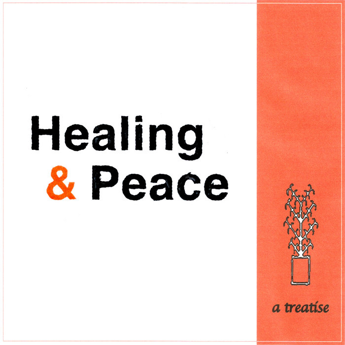 Healing & Peace - A Treatise