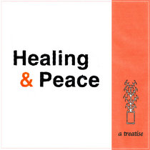 Healing & Peace - A Treatise