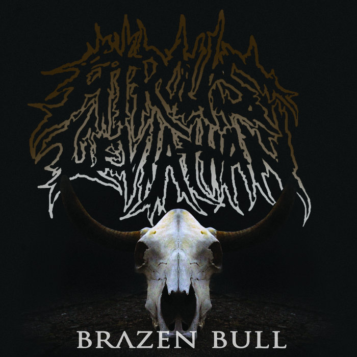 Brazen Bull Atrous Leviathan