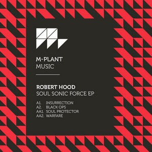 Robert Hood — Soul Sonic Force EP