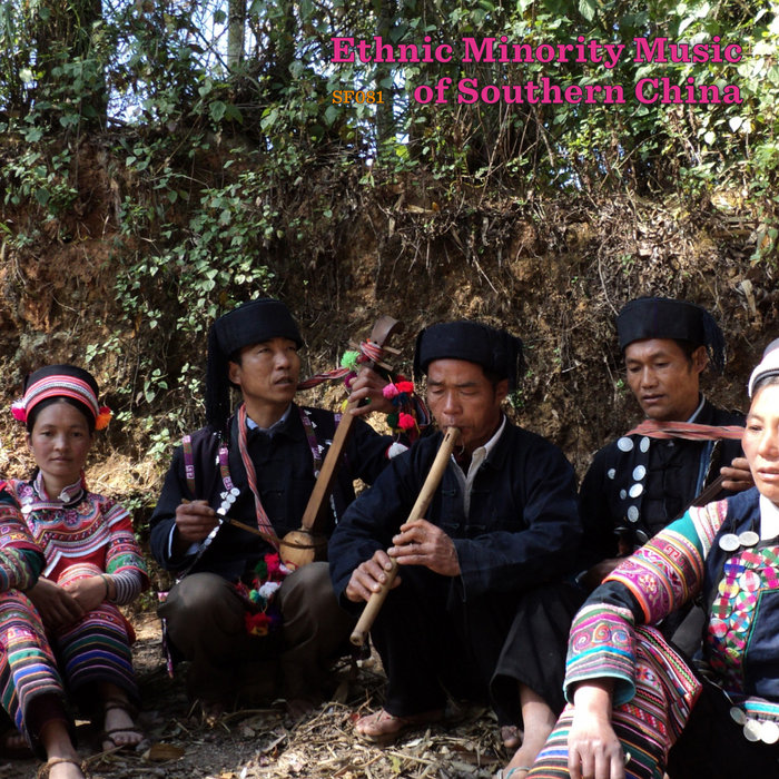Ethnic Minority Music of Southern China | Various Artists