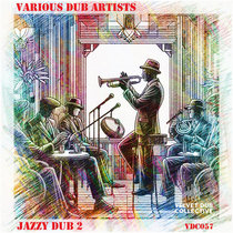 Velvet Dub Collective: Various Dub Artists — Jazzy Dub 2