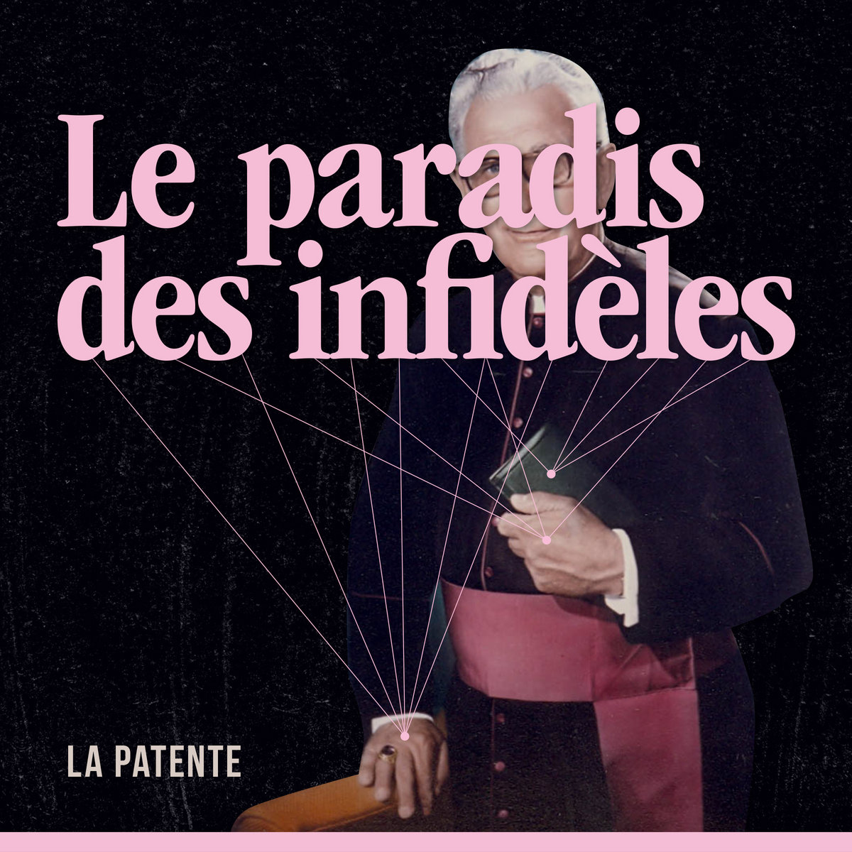Le paradis des infidèles | La Patente