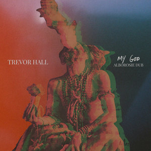 Alborosie x Trevor Hall - 'My God' (Alborosie Dub)Alborosie, Trevor Hall cover