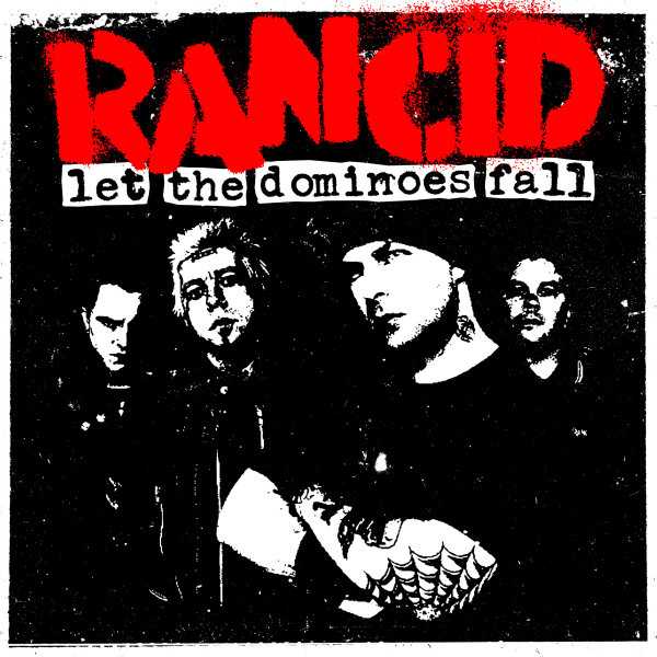 Let The Dominoes Fall | Rancid Let The Dominoes Fall | Rancid