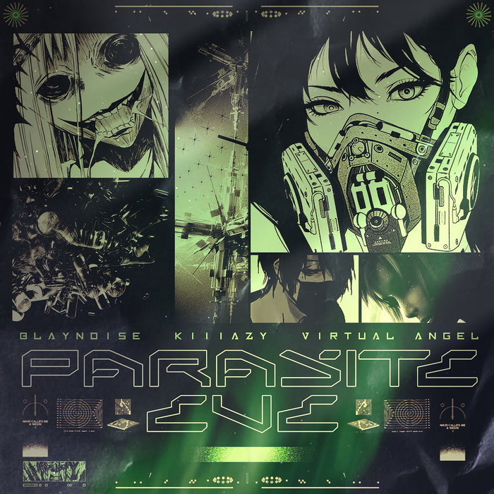 Parasite Eve | Blaynoise, Virtual Angel, Klllazy | Blaynoise