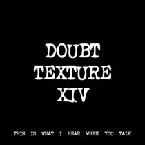 DOUBT TEXTURE XIV [TF00639] cover art