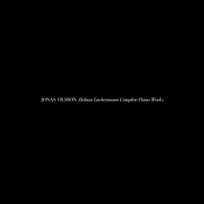 Helmut Lachenmann Complete Piano Works | Jonas Olsson | thanatosis