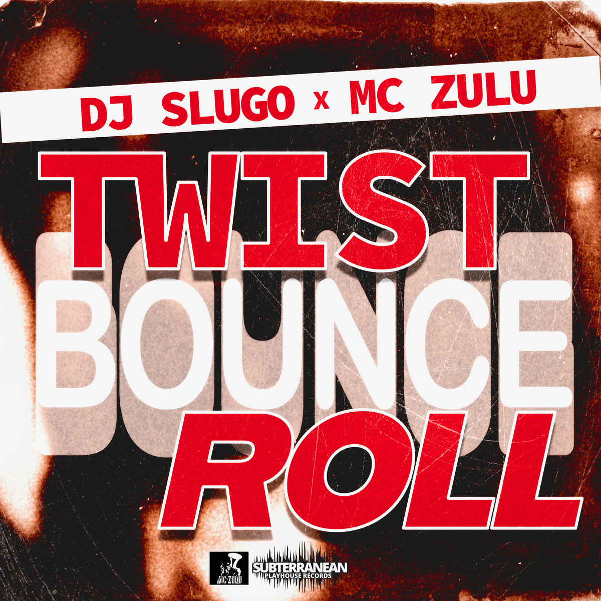 Twist - Bounce - Roll | DJ Slugo x MC Zulu | DJ Slugo