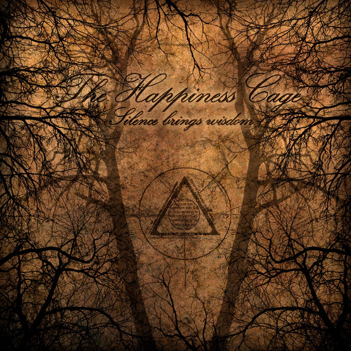The Happiness Cage Silence Brings Wisdom The Happiness Cage Dark