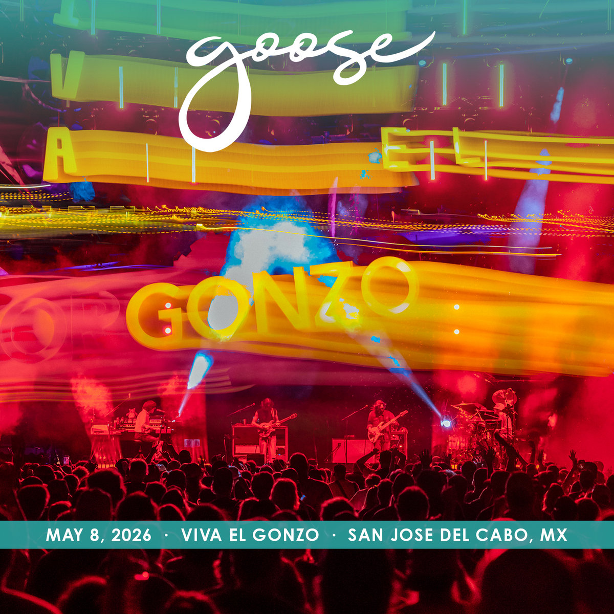 2026/05/08 Viva El Gonzo, San Jose Del Cabo, MX | Goose