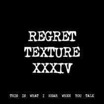 REGRET TEXTURE XXXIV [TF01181] [FREE] cover art