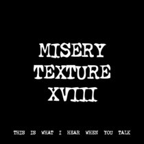 MISERY TEXTURE XVIII [TF00603] cover art