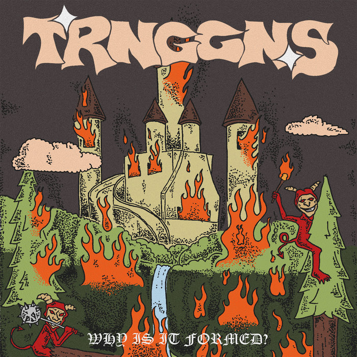 Why is it formed? | TRNGGNS