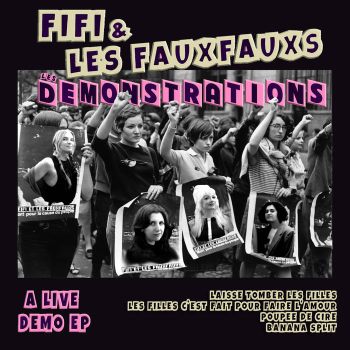 Le charme de fifi et fafaぷりんこ Fifi & Les FauxFauxs: Les Demonstrations | The Fauxs