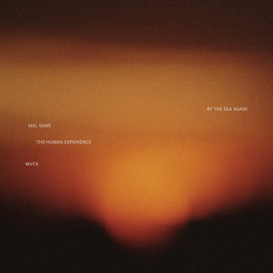By The Sea AgainMel Semé, The Human Experience & MVCA cover