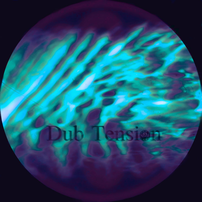 Dub Tension | NSD DUB
