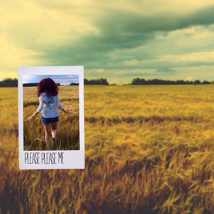 Please Please Me Please Please Me Please Please me