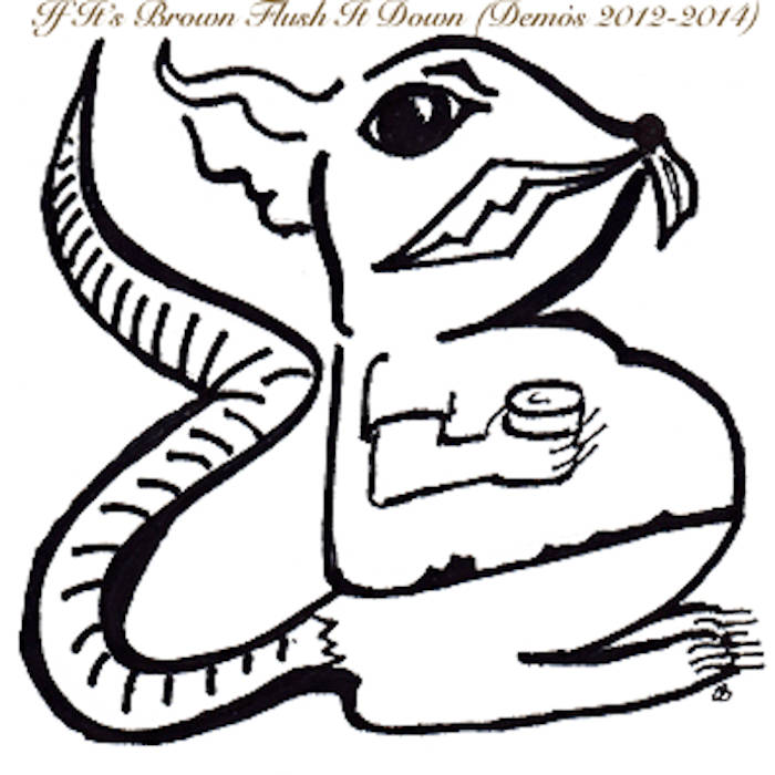 If It's Brown Flush It Down (Demos 20122014) Rat Bastards