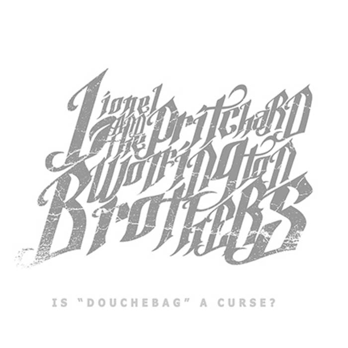 Is "Douchebag" a Curse? Lionel Pritchard and the Wolfington Brothers