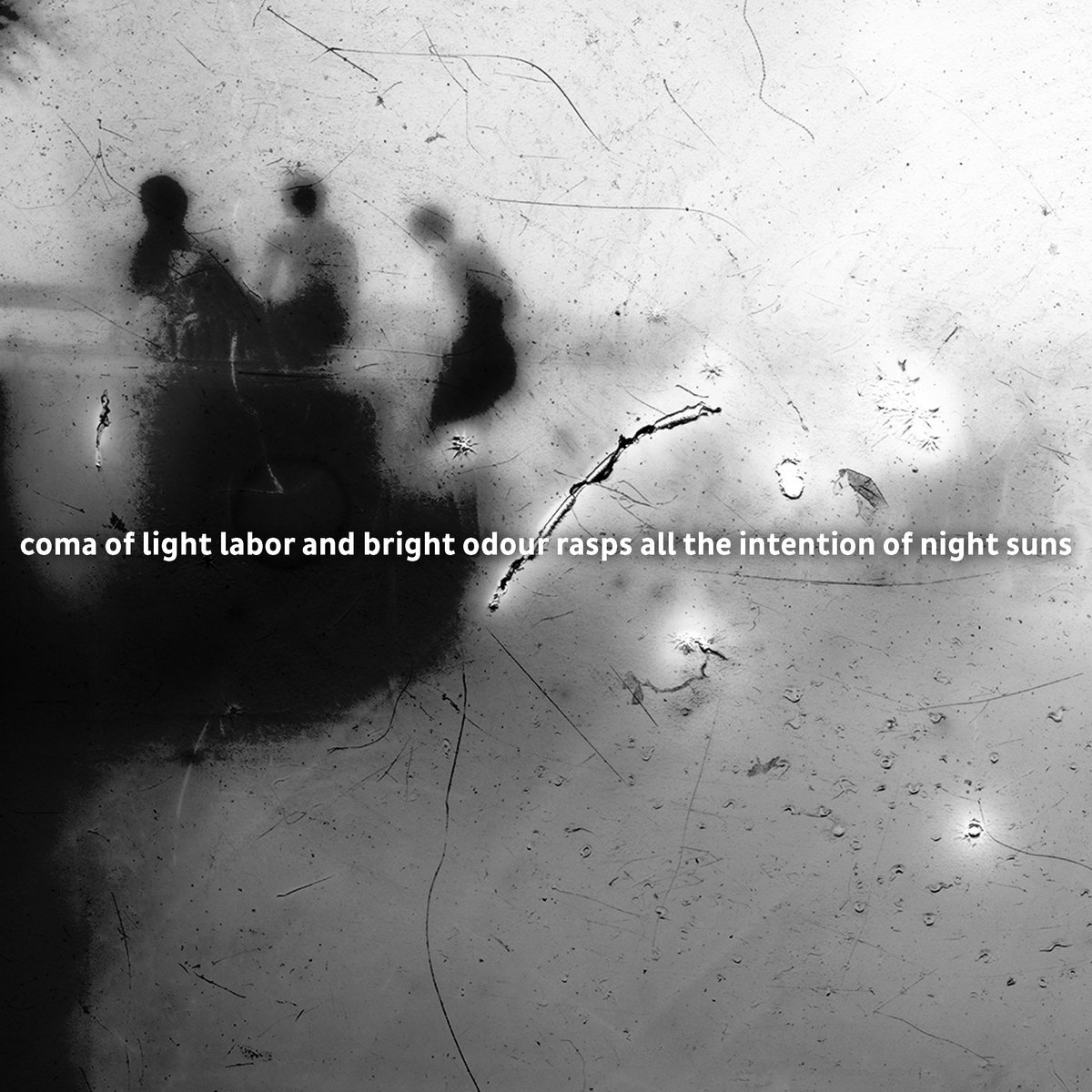 Various – coma of light labor and bright odour rasps all the intention of night suns Various – coma of light labor and bright odour rasps all the intention of night suns