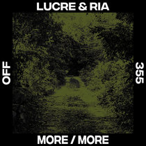 LUCRE & RIA — More / More