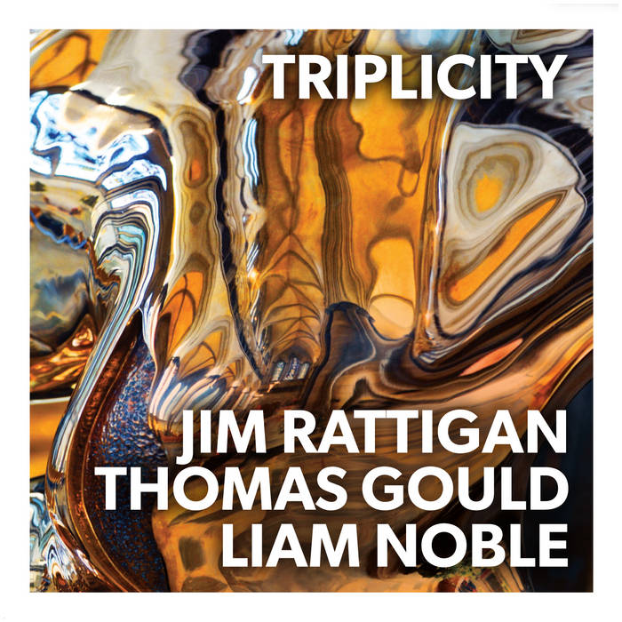 Triplicity
by Jim Rattigan