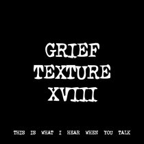 GRIEF TEXTURE XVIII [TF00003] [FREE] cover art