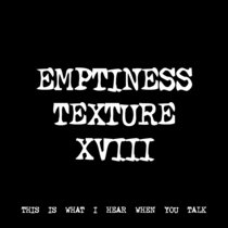 EMPTINESS TEXTURE XVIII [TF00714] [FREE] cover art