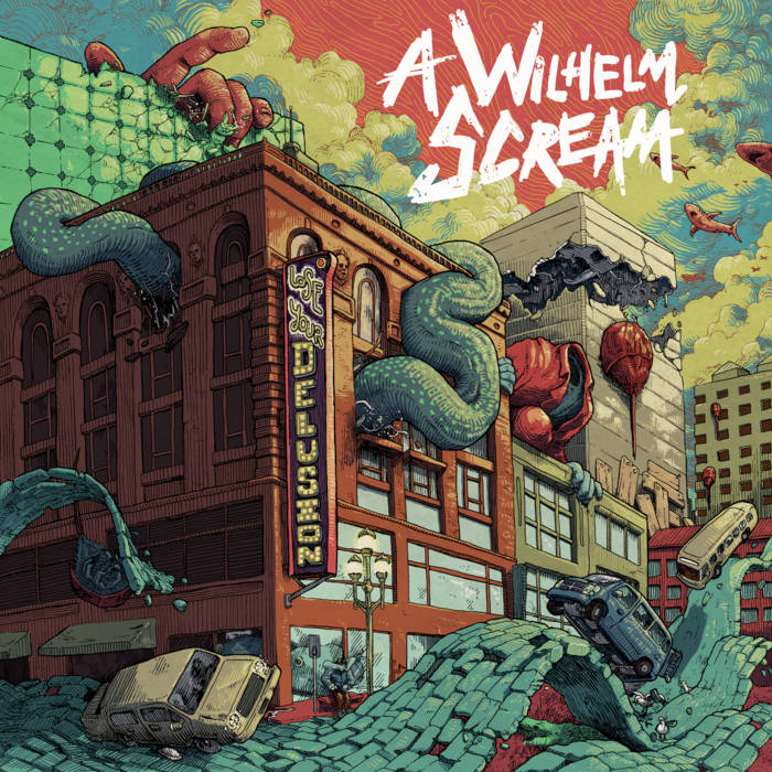 Lose Your Delusion | A Wilhelm Scream