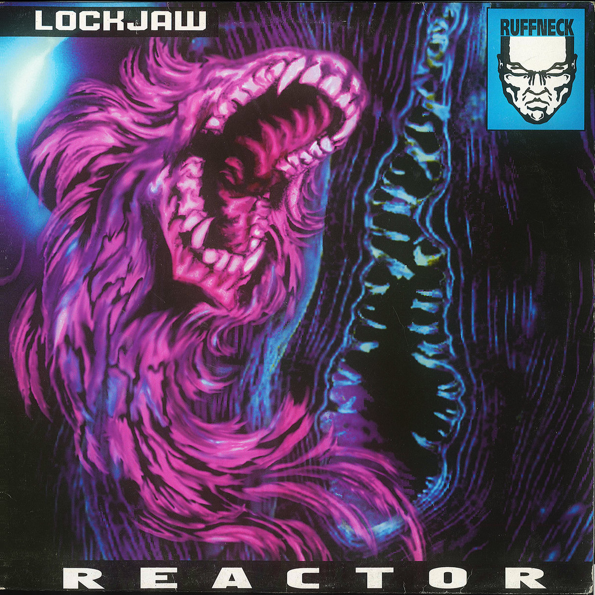 Reactor | Lockjaw | Ruffneck