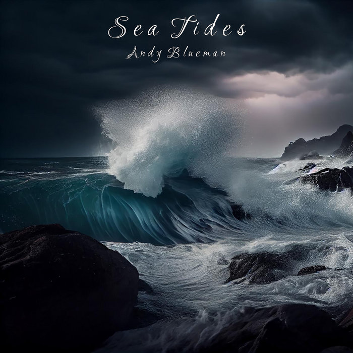 Sea Tides | Andy Blueman