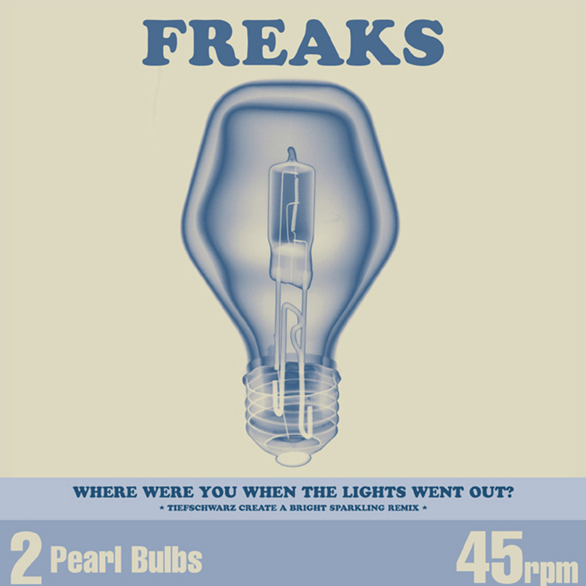 Freaks — Where Were You When The Lights Went Out? artwork