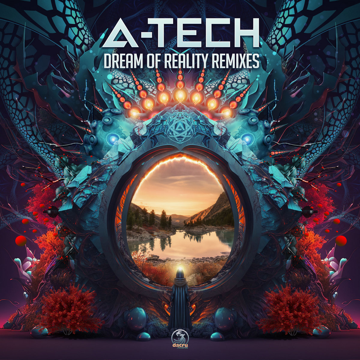 Dream Of Reality Remixes ATech (Dacru Records) Dacru Records