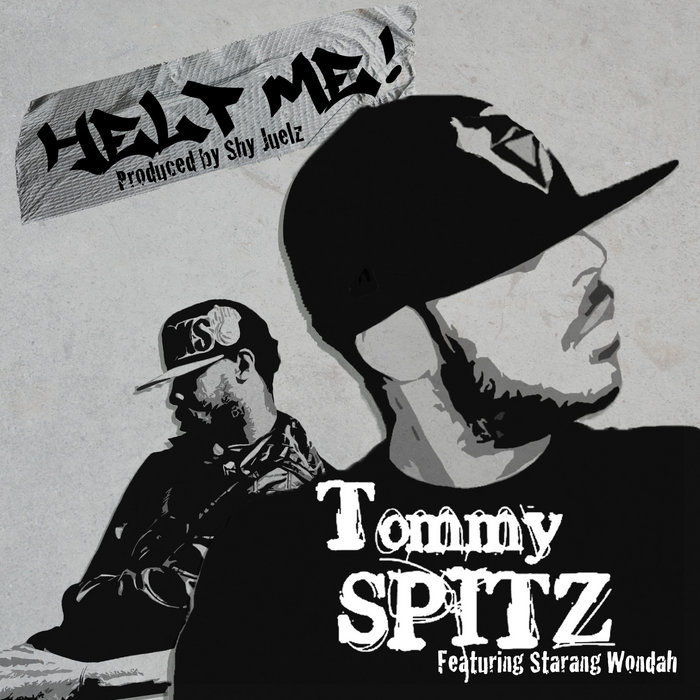 Help Me ft Starang Wondah Tommy SPITZ
