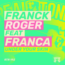 Franck Roger — Under Your Skin Feat Franca