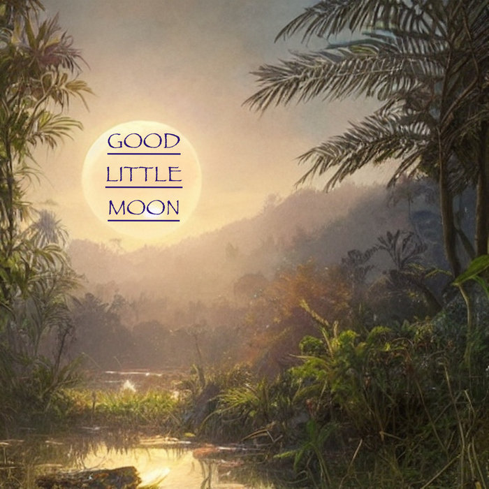 Good Little Moon | Chester Neptune