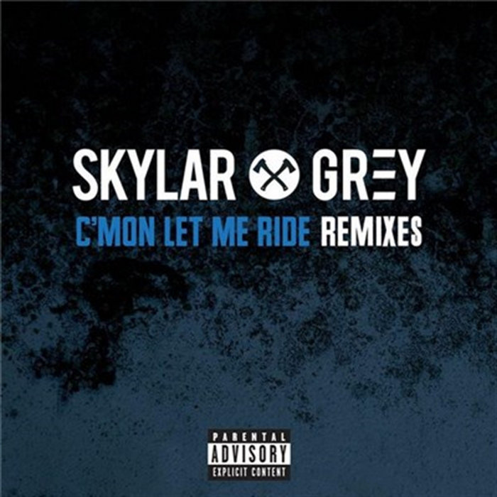 Cmon Let Me Ride Remixes | Skylar Grey