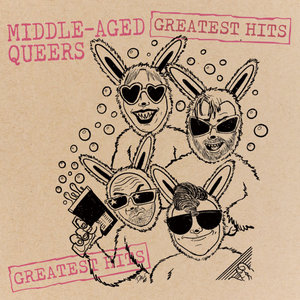 Middle-Aged Queers — Greatest Hits