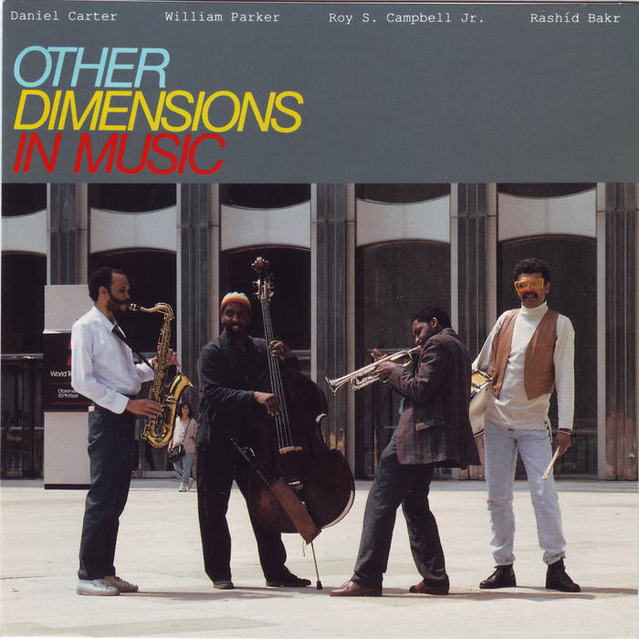 Other Dimensions in Music | Daniel Carter, William Parker, Roy S
