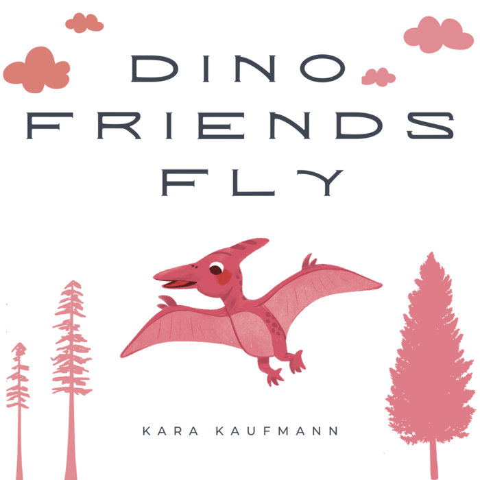 Dino Friends Fly | Kara Kaufmann
