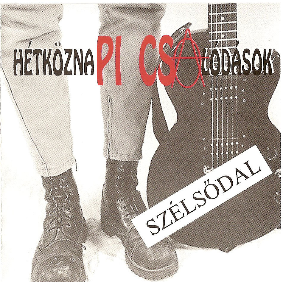 Szélsődal | HétköznaPICSAlódások